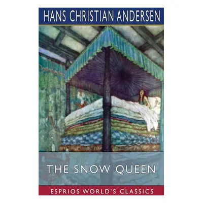 "The Snow Queen (Esprios Classics)" - "" ("Andersen Hans Christian")(Paperback)