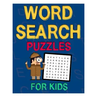 "Word Search Puzzles For Kids: 50 Easy Large Print Word Find Puzzles for Kids Ages 5-7: Jumbo Wo