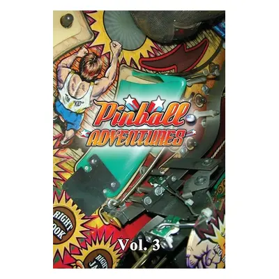 "Pinball Adventures - Volume 3" - "" ("Macbain Andrew")(Paperback)