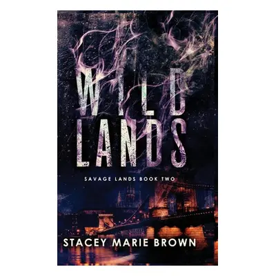 "Wild Lands" - "" ("Brown Stacey Marie")(Pevná vazba)