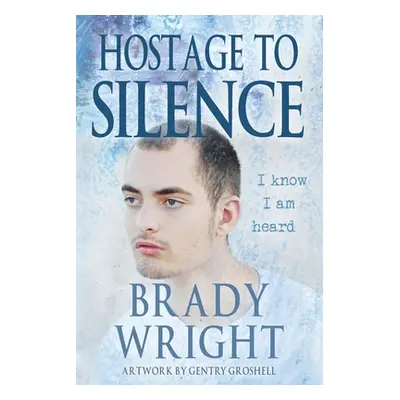 "Hostage to Silence" - "" ("Wright Brady")(Paperback)