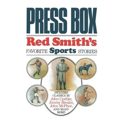 "Press Box: Red Smith's Favorite Sports Stories" - "" ("Smith Red")(Paperback)