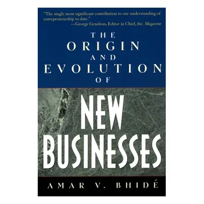 "The Origin and Evolution of New Businesses" - "" ("Bhide Amar V.")(Paperback)