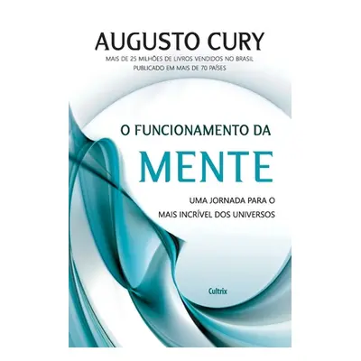 "O Funcionamento da Mente" - "" ("Cury Augusto")(Paperback)