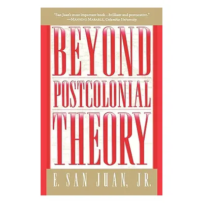 "Beyond Postcolonial Theory" - "" ("San Juan Jr E.")(Paperback)