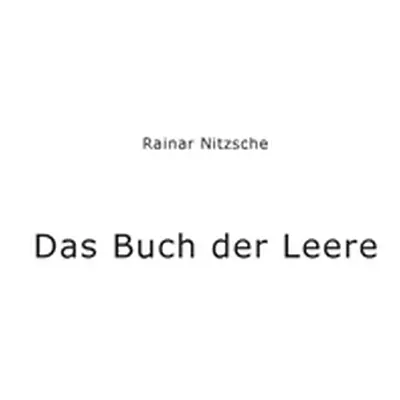 "Das Buch der Leere" - "" ("Nitzsche Rainar")(Paperback)