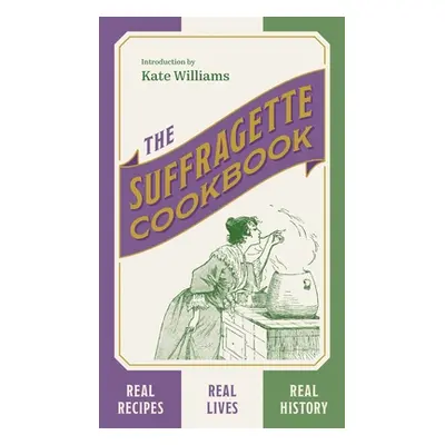 "The Suffragette Cookbook" - "" ("Williams Kate")(Pevná vazba)