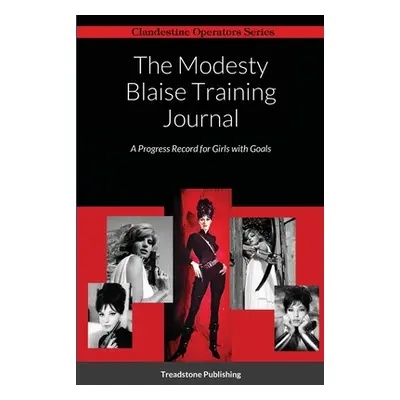 "The Modesty Blaise Training Journal: A Progress Record for Girls with Goals" - "" ("Publishing 