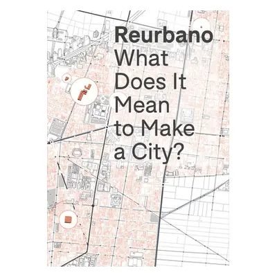 "Reurbano: Toward a City" - "" ("Etchegaray Gabriela")(Paperback)