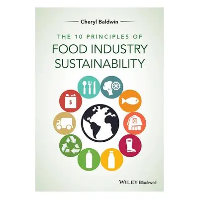 "The 10 Principles of Food Industry Sustainability" - "" ("Baldwin Cheryl J.")(Paperback)