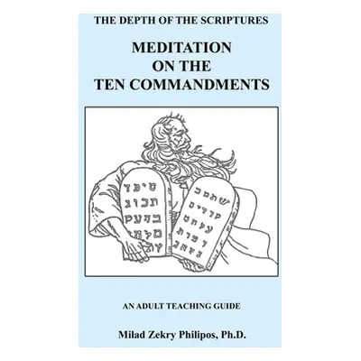 "Meditation on the Ten Commandments" - "" ("Philipos Milad Zekry")(Paperback)