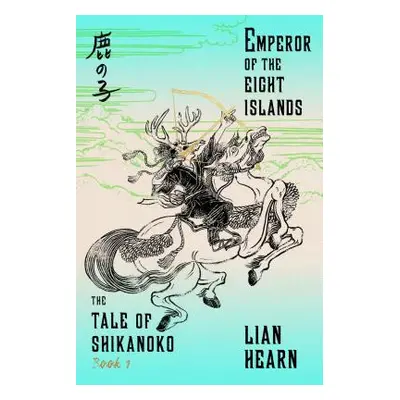 "Emperor of the Eight Islands" - "" ("Hearn Lian")(Paperback)