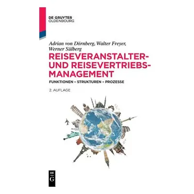 "Reiseveranstalter- und Reisevertriebs-Management" - "" ("Drnberg Adrian Von")(Pevná vazba)