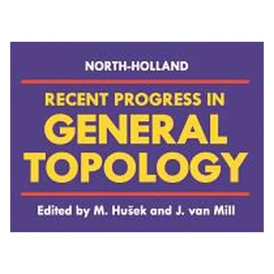 "Recent Progress in General Topology" - "" ("Husek M.")(Pevná vazba)