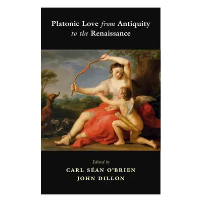 "Platonic Love from Antiquity to the Renaissance" - "" ("O'Brien Carl San")(Pevná vazba)