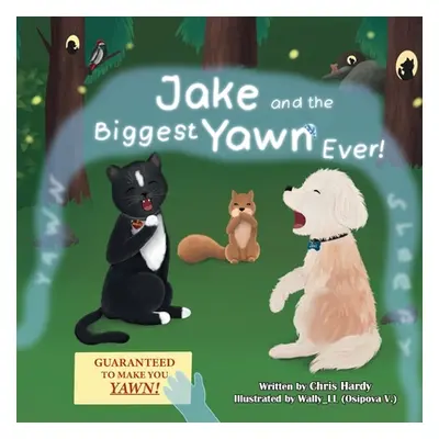 "Jake and the Biggest Yawn Ever!" - "" ("Hardy Chris")(Paperback)