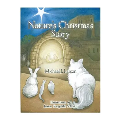 "Nature's Christmas Story" - "" ("Schmidt Janine Ringdahl")(Paperback)