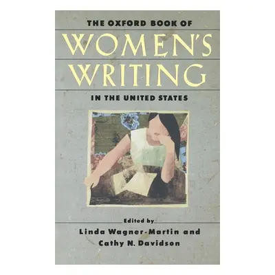 "The Oxford Book of Women's Writing in the United States" - "" ("Wagner-Martin Linda")(Paperback