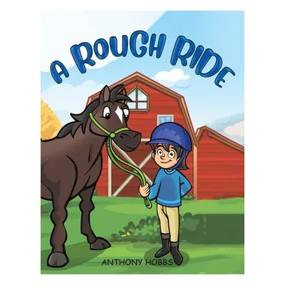 "A Rough Ride" - "" ("Hobbs Anthony")(Paperback)