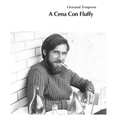 "A Cena Con Fluffy" - "" ("Tempesta Giovanni")(Pevná vazba)