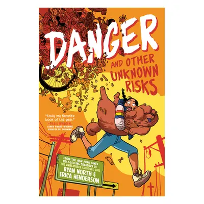 "Danger and Other Unknown Risks: A Graphic Novel" - "" ("North Ryan")(Paperback)