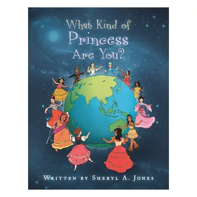 "What Kind of Princess Are You?" - "" ("Jones Sheryl A.")(Paperback)