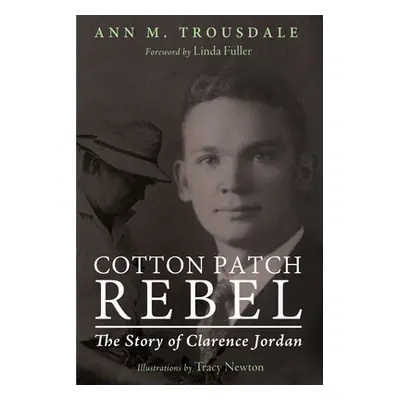 "Cotton Patch Rebel" - "" ("Trousdale Ann M.")(Pevná vazba)