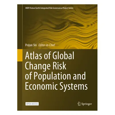 "Atlas of Global Change Risk of Population and Economic Systems" - "" ("Shi Peijun")(Pevná vazba