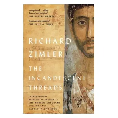 "The Incandescent Threads" - "" ("Zimler Richard")(Paperback)