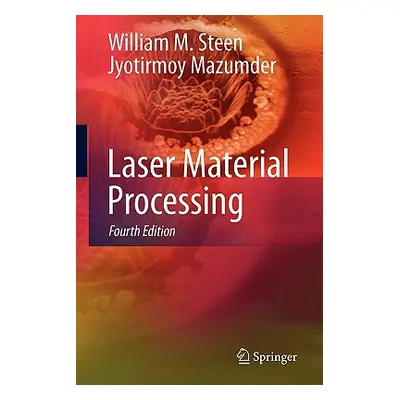 "Laser Material Processing" - "" ("Steen William M.")(Paperback)