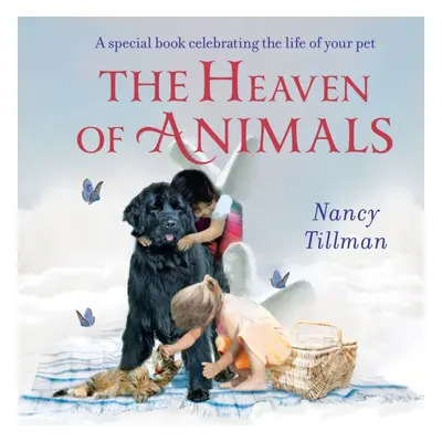 "Heaven of Animals" - "A special book celebrating the life of your pet" ("Tillman Nancy")(Board 