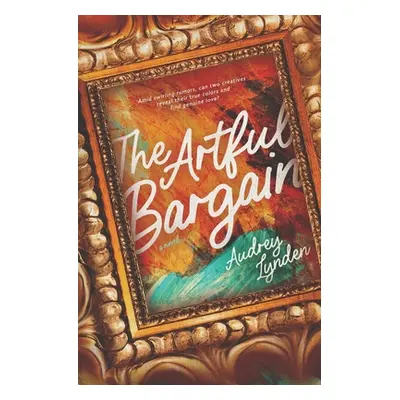 "The Artful Bargain" - "" ("Lynden Audrey")(Paperback)