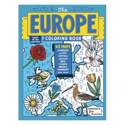 "The Europe Coloring Book: 45 Maps with Capitals and National Symbols" - "" ("Racine Jen")(Paper