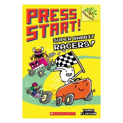 "Super Rabbit Racers!: A Branches Book (Press Start! #3), 3" - "" ("Flintham Thomas")(Paperback)