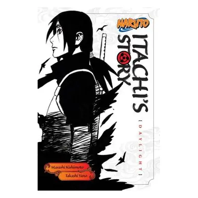 "Naruto: Itachi's Story, Vol. 1: Daylight" - "" ("Kishimoto Masashi")(Paperback)