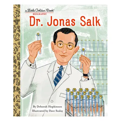 "Dr. Jonas Salk: A Little Golden Book Biography" - "" ("Hopkinson Deborah")(Pevná vazba)