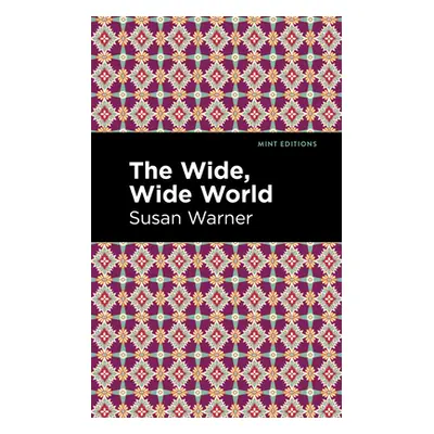 "The Wide, Wide World" - "" ("Warner Susan")(Pevná vazba)