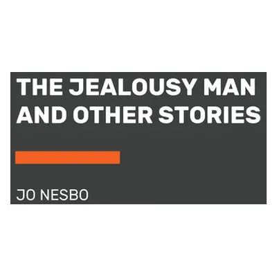 "The Jealousy Man and Other Stories" - "" ("Nesbo Jo")(Paperback)