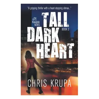 "Tall Dark Heart: A Thrilling Detective Murder Mystery" - "" ("Chris Krupa")(Paperback)