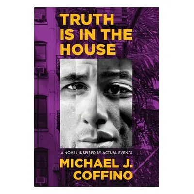 "Truth is in the House" - "" ("Coffino Michael J.")(Pevná vazba)