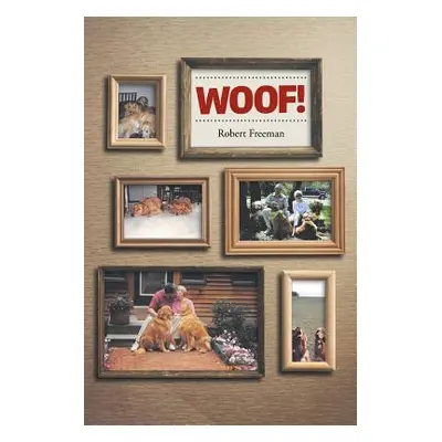 "Woof!" - "" ("Freeman Robert")(Paperback)