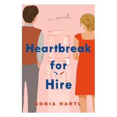 "Heartbreak for Hire" - "" ("Hartl Sonia")(Paperback)