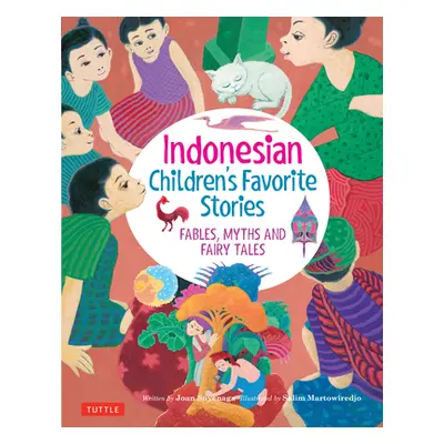 "Indonesian Children's Favorite Stories: Fables, Myths and Fairy Tales" - "" ("Suyenaga Joan")(P