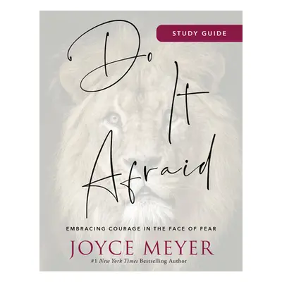 "Do It Afraid Study Guide: Embracing Courage in the Face of Fear" - "" ("Meyer Joyce")(Paperback