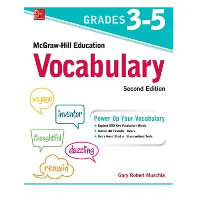 "McGraw-Hill Education Vocabulary Grades 3-5, Second Edition" - "" ("Muschla Gary")(Paperback)