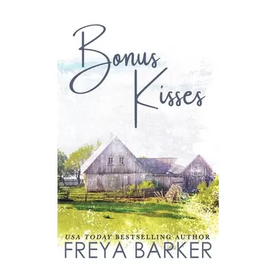 "Bonus Kisses" - "" ("Barker Freya")(Paperback)