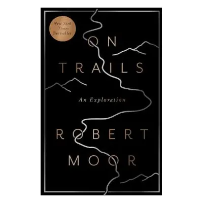 "On Trails: An Exploration" - "" ("Moor Robert")(Paperback)