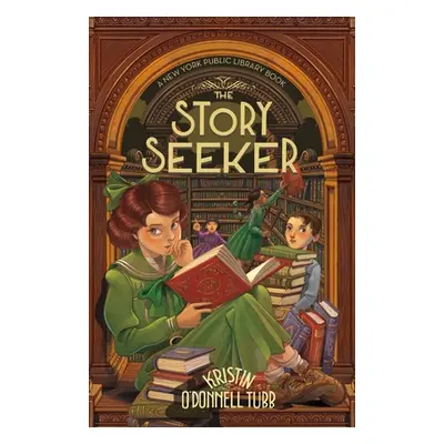 "The Story Seeker: A New York Public Library Book" - "" ("Tubb Kristin O'Donnell")(Paperback)