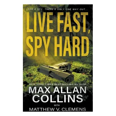 "Live Fast, Spy Hard" - "" ("Collins Max Allan")(Paperback)