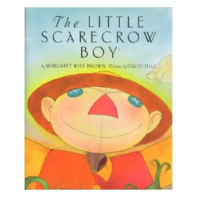 "The Little Scarecrow Boy" - "" ("Brown Margaret Wise")(Paperback)